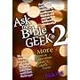Ask the Bible Geek 2: More Answers to Questions from Catholic Teens
