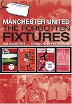 Manchester United: The Forgotten Fixtures