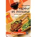 Le petit livre des recettes vapeur et minceur (Grands caract�res)