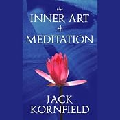 The Inner Art of Meditation | [Jack Kornfield]