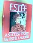 Estee: A Success Story