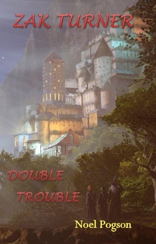 Zak Turner - Double Trouble (Volume 4), by Noel Pogson