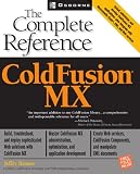 ColdFusion MX: The Complete Reference