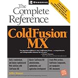ColdFusion MX: The Complete Reference