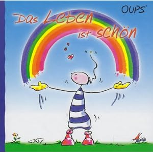 Oups Buch: Das Leben ist schön