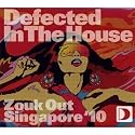 Defected in the House - Zouk Out Singapore 2010: Mixed By Simon Dunmore & DJ B