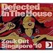 Defected in the House - Zouk Out Singapore 2010: Mixed By Simon Dunmore & DJ B