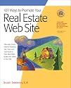 101 Ways to Promote Your Real Estate Web Site: Filled with Proven Internet Marketing Tips, Tools, and Techniques to Draw Real Estate Buyers and Sellers to Your Site (101 Ways series)