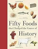 Fifty foods that changed the course of history