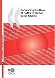 Enhancing the Role of SMEs in Global Value Chains-