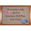 A Lovely Lady and a Grumpy Old Man Live Here Decorative Mat