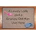 A Lovely Lady and a Grumpy Old Man Live Here Decorative Mat