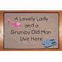 A Lovely Lady and a Grumpy Old Man Live Here Decorative Mat