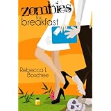 Zombies for Breakfast ~ Rebecca L. Boschee