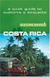 Costa Rica - Culture Smart!: the essential guide to customs & culture