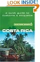 Costa Rica - Culture Smart! The Essential Guide to Customs & Culture: The Essential Guide to Customs and Culture