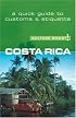 Costa Rica - Culture Smart!: a quick guide to customs and etiquette (Culture Smart!)