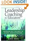 Leadership Coaching for Educators: Bringing Out the Best in School Administrators