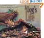 A Log's Life