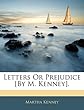 Letters or prejudice [by M. Kenney].