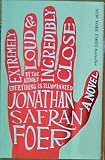 {EXTREMELY LOUD & INCREDIBLY CLOSE BY Foer, Jonathan Safran(Author)}Extremely Loud & Incredibly Close[paperback]Mariner Books(Publisher)
