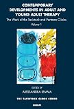 Contemporary developments in adult and young adult therapy : the work of the Tavistock and Portman Clinics.