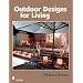 Outdoor Designs for Living