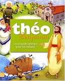 Théo Benjamin : L encyclopédie catholique pour les enfants