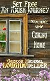 An Amish Journey-Set Free- Volume 1-Coming Home