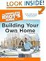 The Complete Idiot's Guide to Building Your Own Home, 3rd Edition