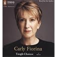 Tough Choices: A Memoir by Carly Fiorina