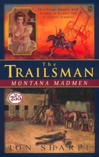 Trailsman #255, The: Montana Madmen