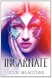 Incarnate (Newsoul) by Jodi Meadows ($2.99)