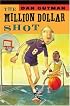 Million Dollar Shot, The (new cover)