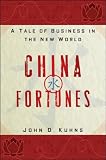 China Fortunes: A Tale of Business in the New World Reviews