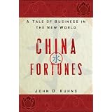 China Fortunes: A Tale of Business in the New World