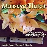 Various Artists Massage Flutes: Native American Flute & Zen & Classical Flutes for Massage, Reiki, Spas & Relaxation
