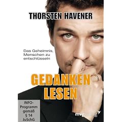 Thorsten Havener: Gedanken lesen - Das Geheimnis Menschen zu entschl�sseln