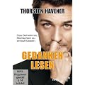 Thorsten Havener: Gedanken lesen - Das Geheimnis Menschen zu entschl�sseln