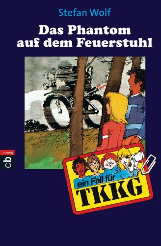TKKG - Das Phantom auf dem Feuerstuhl: Band 5 (German Edition)