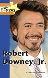 Robert Downey, Jr. (People in the News) (English and English Edition)
