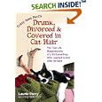 Crazy Aunt Purl's Drunk, Divorced, and Covered in Cat Hair: The True-Life Misadventures of a 30-Something Who Learned to Knit After He Split