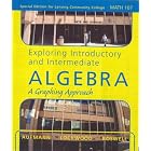 Exploring Introductory and Intermediate Algebra a Graphing Approach - Special Edition for... by  Joanne S. Lockwood, Laurie Boswell Richard N. Aufmann