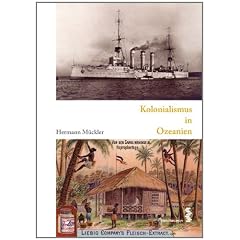 Kolonialismus in Ozeanien. Kompendium Kulturgeschichte Ozeaniens, Bd. 3