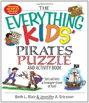 The Everything Kids' Pirates Puzzle And Activity Book: Set Sail into a Treasure-trove of Fun!
