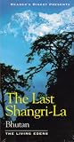 The Last Shangri-La: Bhutan (The Living Edens)