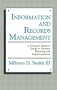 Information and Records Management: A Decision-Maker's Guide to Systems Planning and Implementation