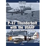 p 47 thunderbolt with the usaaf in the mto asia and pacific smi library