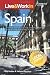 Live & Work in Spain: The Most Accurate, Practical and Comprehensive Guide to Living and Working In Spain