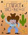 Cowboy Things to Make and Do (Paperback)